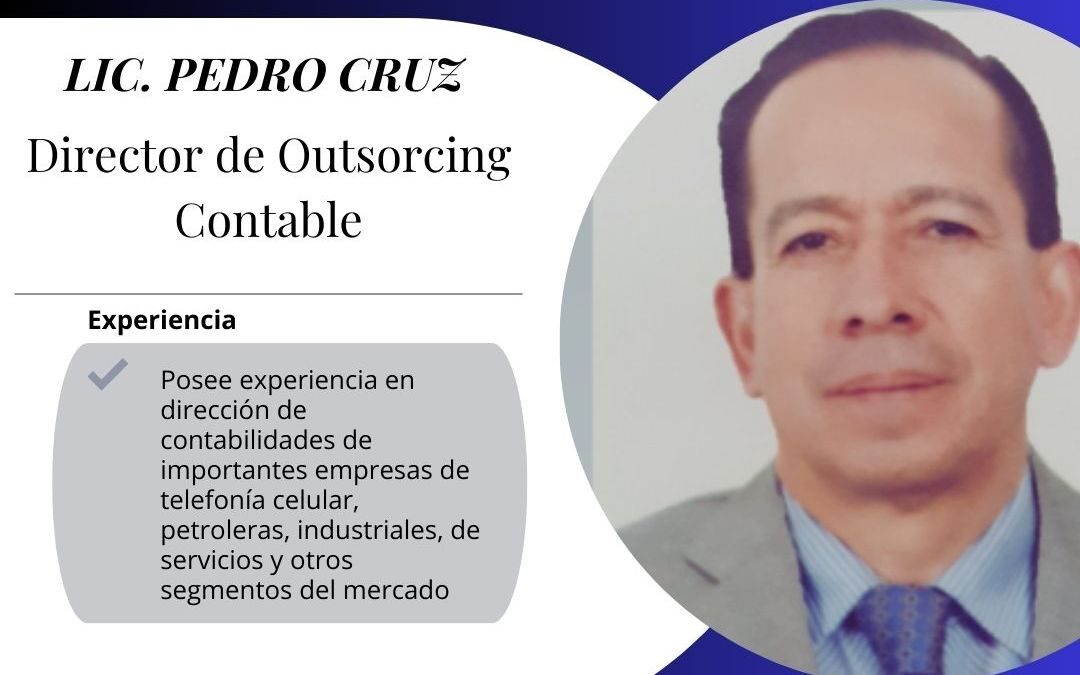Lic. Pedro Cruz – Director de Outsourcing Contable