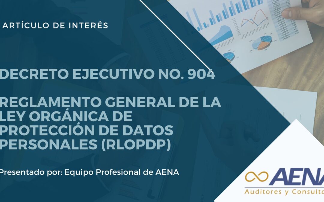 Decreto Ejecutivo No. 904 – Reglamento General de la Ley Orgánica de Protección de Datos Personales (RLOPDP)