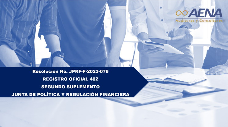 Resolución No. JPRF-F-2023-076 – JUNTA DE POLÍTICA Y REGULACIÓN FINANCIERA