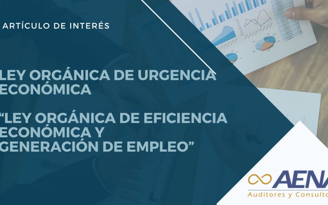 LEY ORGÁNICA DE URGENCIA ECONÓMICA “Ley Orgánica de Eficiencia Económica y  Generación de Empleo”