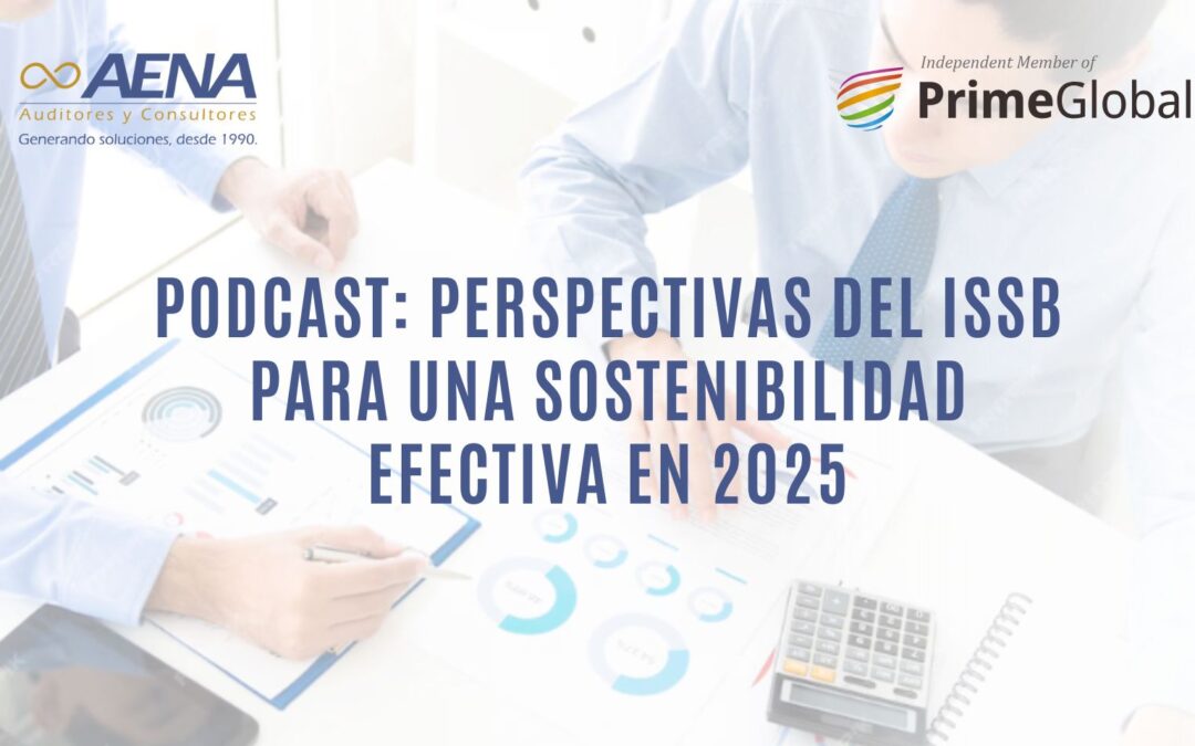 ISSB LANZA EL PODCAST DE PERSPECTIVAS DE IMPLEMENTACIÓN DEL Q1 2025