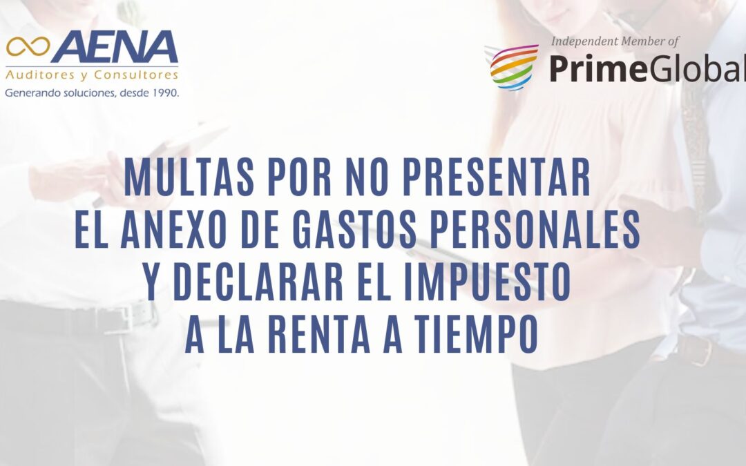 MULTAS POR INCUMPLIMIENTO EN LA PRESENTACIÓN DEL ANEXO DE GASTOS PERSONALES Y DECLARACIÓN DEL IMPUESTO A LA RENTA