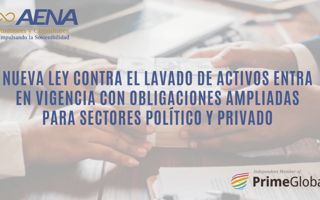 Nueva Ley contra el Lavado dActivos entra en vigencia con obligaciones ampliadas para sectores político y privado