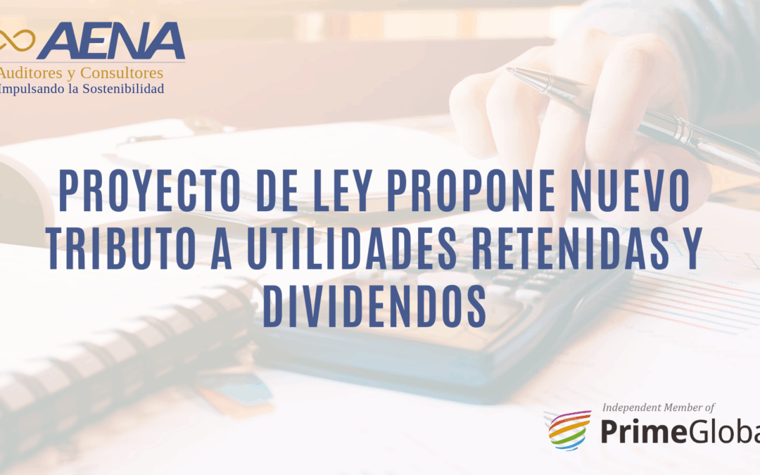 Proyecto de ley propone nuevo tributo a utilidades retenidas y dividendos