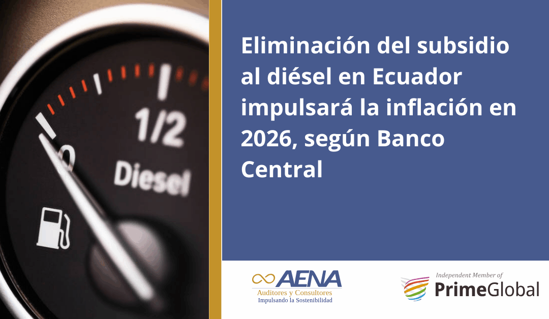Eliminación del subsidio al diésel en Ecuador impulsará la inflación en 2026, según Banco Central del Ecuador