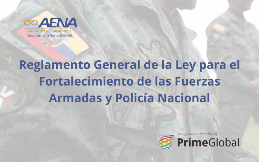 Reglamento General de la Ley para el Fortalecimiento de las Fuerzas Armadas y Policía Nacional